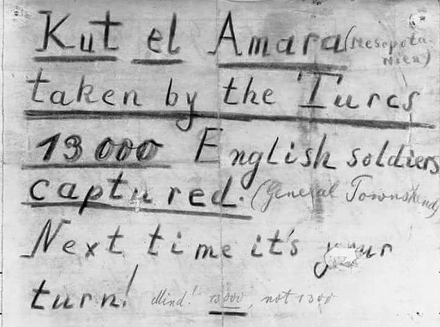 Almanlardan Somme Cephesi'nde çarpıştıkları İngilizlere not: "Kut'ta Türkler 13.000 İngiliz'i esir aldı. Sıra sizde!" Yıl, 1916
