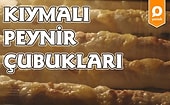 İster İftara İster Çaya: Kıymalı Peynir Çubukları Nasıl Yapılır?