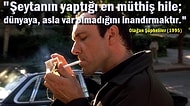 Bir-İki Cümleden İbaret Olsa da Filmin Tamamını Anlatabilme Mahiyetine Erişmiş 21 Replik