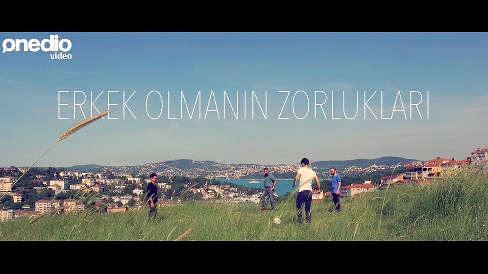 Erkek Olmanın Zorlukları