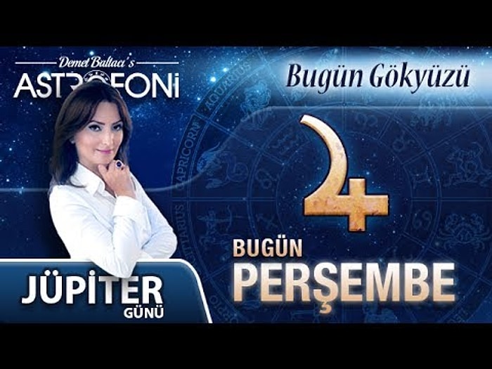Günlük Burç Yorumu 22 Haziran 2017 Perşembe, Astroloji, Burçlar