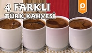 Türk Kahvesine Yeni Yorum: 4 Farklı Lezzette Türk Kahvesi!