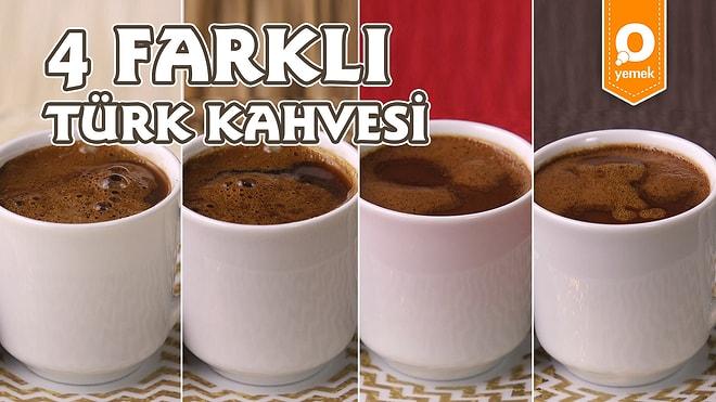 Türk Kahvesine Yeni Yorum: 4 Farklı Lezzette Türk Kahvesi!