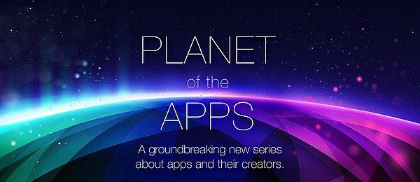 Benzer şekilde Apple, geçtiğimiz haftalarda uzun süredir beklenen 'Planet of the Apps' programını yayınlamaya başladı.