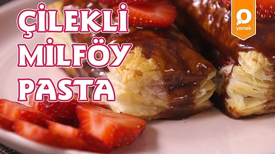 Yazın En Tatlı Hali! Çikolatalı Çilekli Milföy Pasta Nasıl Yapılır?