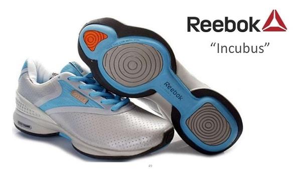 1. Reebok, 1997’de bayan koşu ayakkabısı Incubus‘u piyasaya sürdüğünde bir pazarlama fiyaskosu yaşadı.