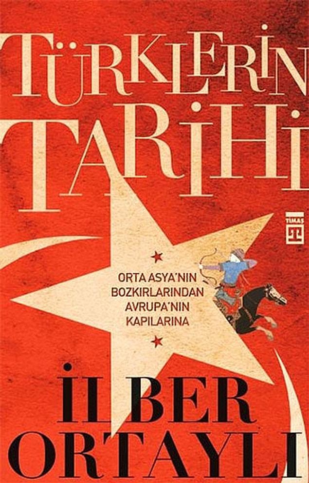 21. "Türklerin Tarihi", İlber Ortaylı