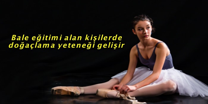 Okuduktan Sonra Çocuklarınızı Hemen Bale Kursuna Yazdırmak İsteyeceğiniz Bale Eğitiminin 11 Faydası