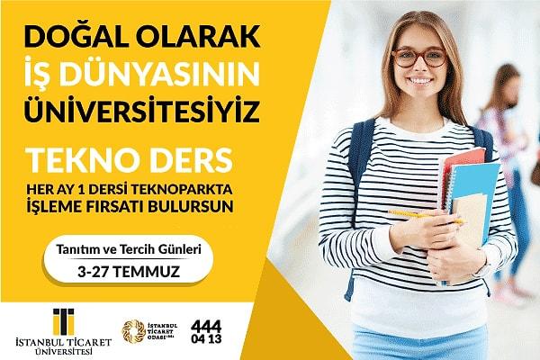 Bunları nasıl yapacağım diyorsan İş dünyasının Üniversitesi, İstanbul Ticaret Üniversitesi'nde daha fazlası seni bekliyor.