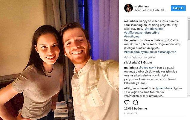Hatta Metin Hara, kendi Instagram sayfasından Adriana ile çekildiği bir fotoğrafı paylaşıp altına da aynen şöyle yazdı: