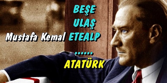 Ulu Önderimiz Mustafa Kemal'e "Atatürk"ten Önce Önerilmiş 13 Soyad