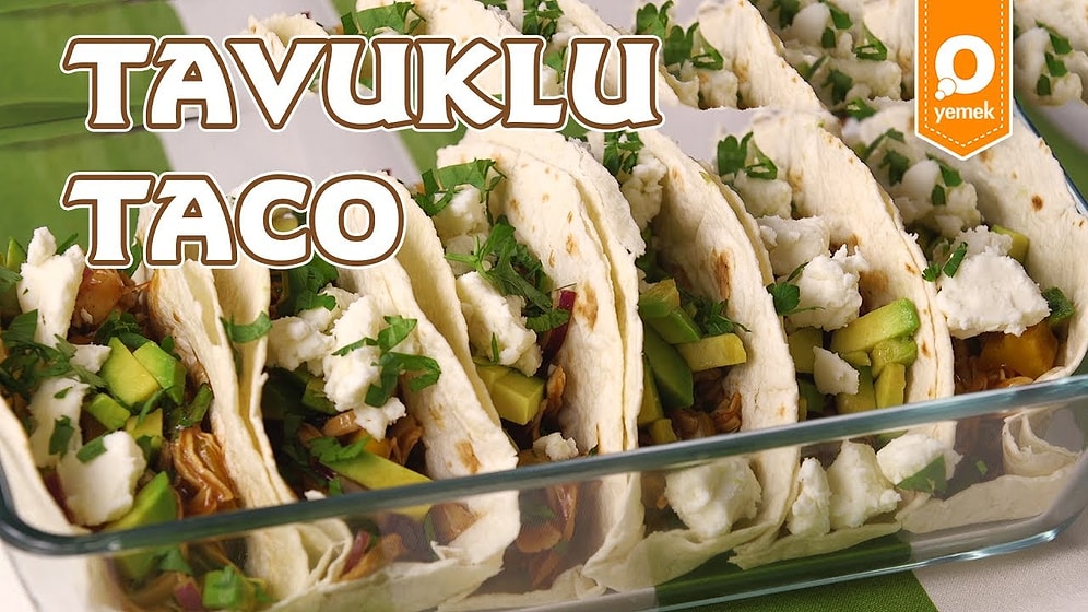 Bayıldığımız Meksika Lezzeti Tavuklu Taco Nasıl Yapılır?
