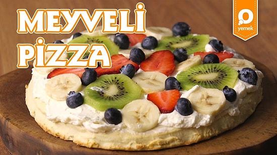 Yaz Meyvelerinin Curcunası Böyle Olur! Meyveli Pizza Nasıl Yapılır?
