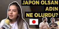 Japon Olsaydınız Adınızın Ne Olmasını İsterdiniz?