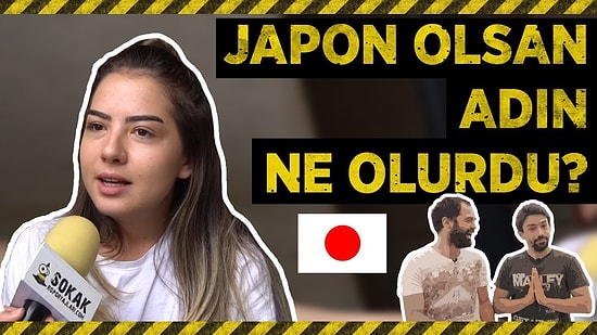 Japon Olsaydınız Adınızın Ne Olmasını İsterdiniz?