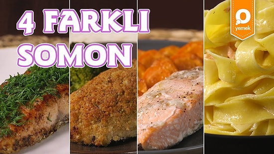 Balık Zevkinizi Dörde Katladık: 4 Farklı Somon Nasıl Yapılır?