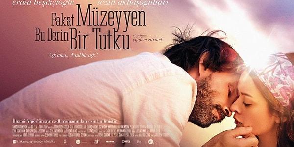 16. Zeynep, yakınlarda izlediği 2014 yapımı Türk filmi olan Fakat Müzeyyen Bu Derin Bir Tutku'yu öneriyor.