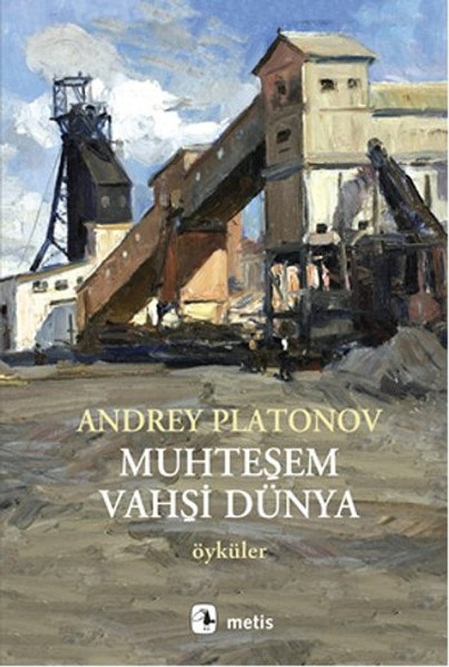 3. Muhteşem Vahşi Dünya - Andrey Platonov