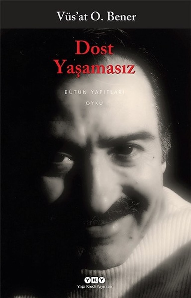 5. Dost Yaşamasız - Vüs'at O. Bener