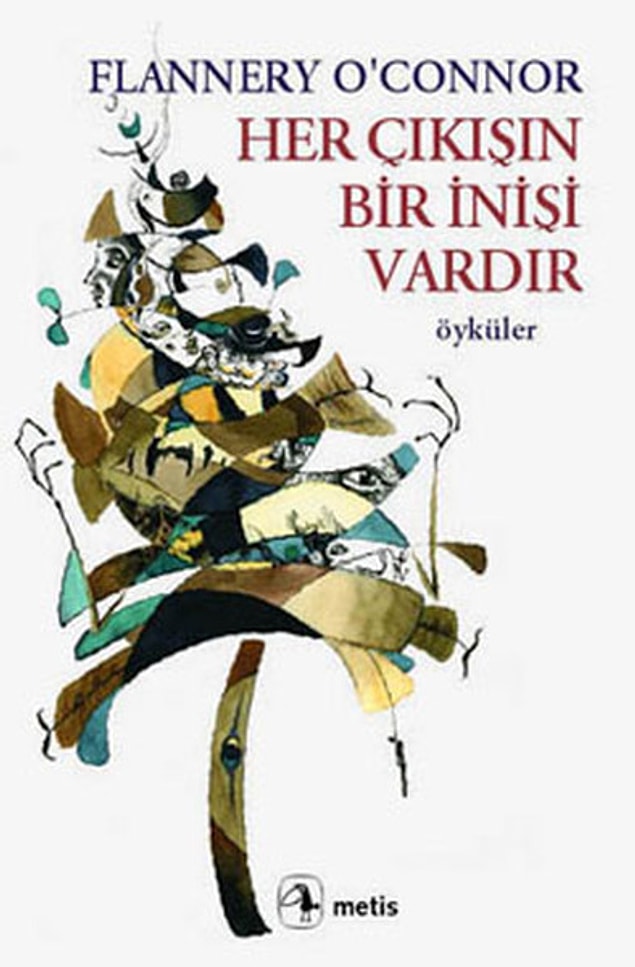 6. Her Çıkışın Bir İnişi Vardır - Flannery O. Connor