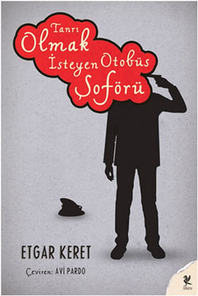 7. Tanrı Olmak İsteyen Otobüs Şoförü - Etgar Keret