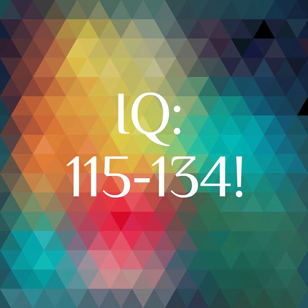 Ваш уровень IQ: 115-134!