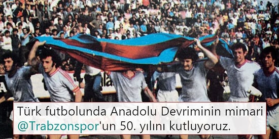Türk Futboluna Anadolu'nun Gücünü Gösteren Trabzonspor 50 Yaşında!