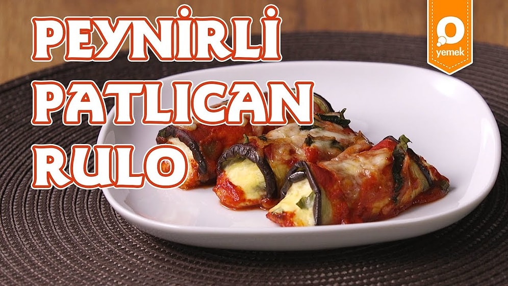 Yazın En Güzel Lezzetlerini Birleştiren Peynirli Patlıcan Rulo Nasıl Yapılır?