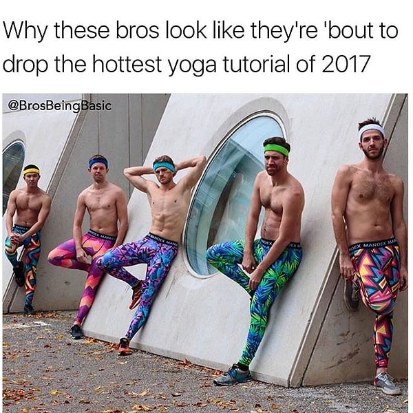 18. Эти парни выглядя так, как будто они собираются выпустить самое жаркое пособие по йоге