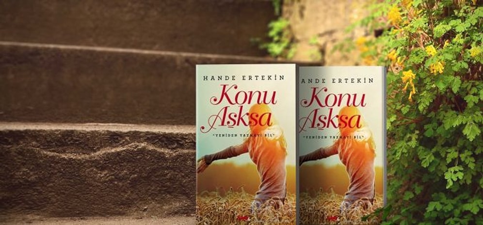 Bu Yaz Başucu Kitabınız Olacak Yepyeni Bir Roman: Hande Ertekin'den "Konu Aşksa"