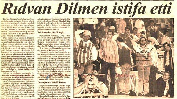 Maçtan sonra Fenerbahçe'nin o dönem teknik direktörü olan Rıdvan Dilmen de istifa etmişti.