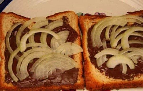 19. Çikolata ve soğanlı tost ekmeği. Öyle her kantinde bulabileceğiniz bir opsiyon değil.