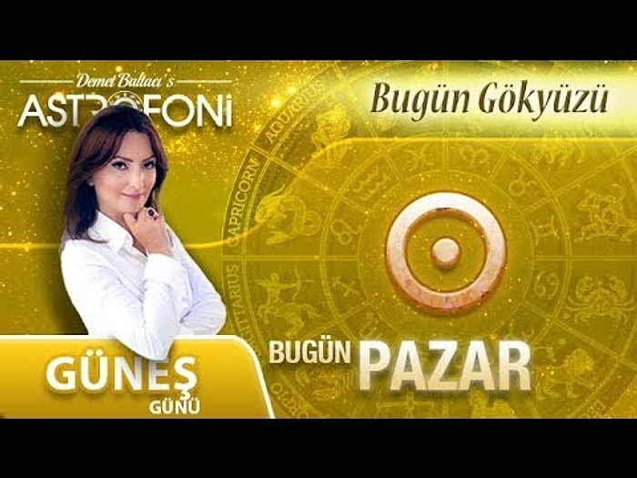 Günlük Burç Yorumu 20 Ağustos 2017 Pazar, Astroloji, Burçlar