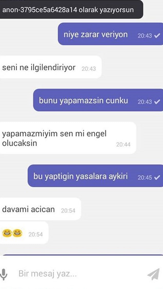Yapılan vahşi paylaşım üzerine duyarlı bir kişi kendisine mesaj gönderdi. Bu karşılık şahsın verdiği cevap ise oldukça ürpertirci: 'Sen mi engel olacaksın?'