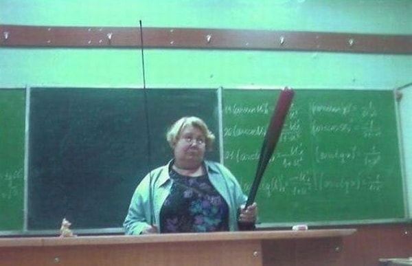 2. Что? Надо же как-то поддерживать тишину в классе