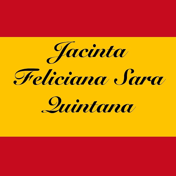 Jacinta Feliciana Sara Quintana!