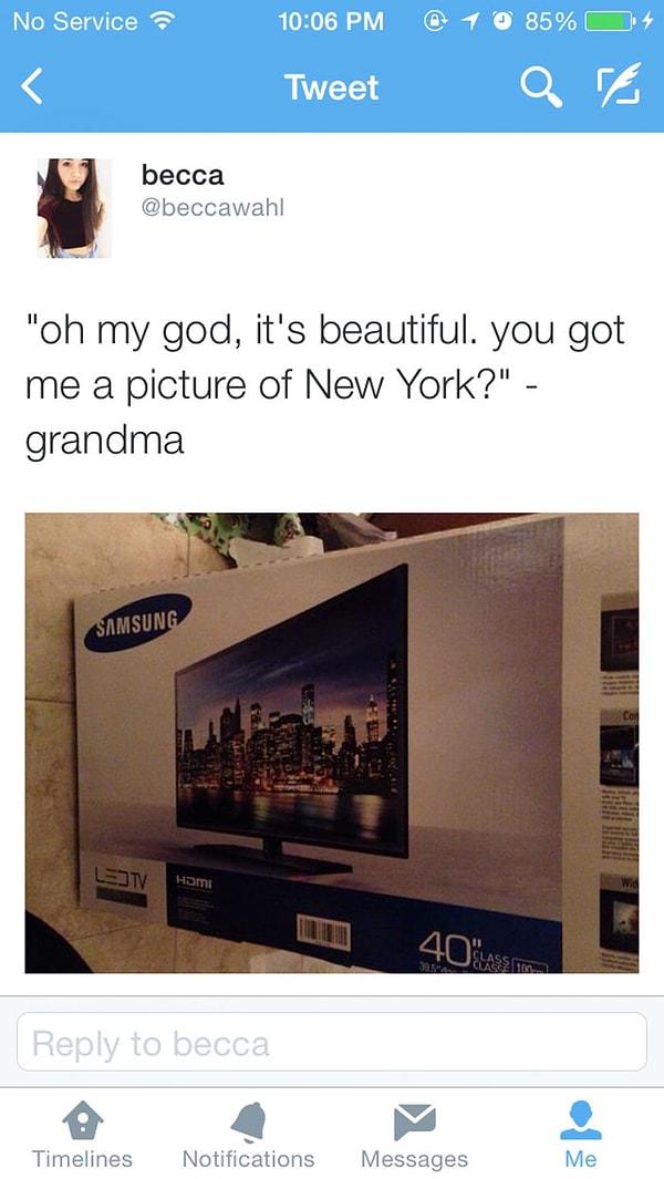 26. "Büyükanneme televizyon aldık ve..."