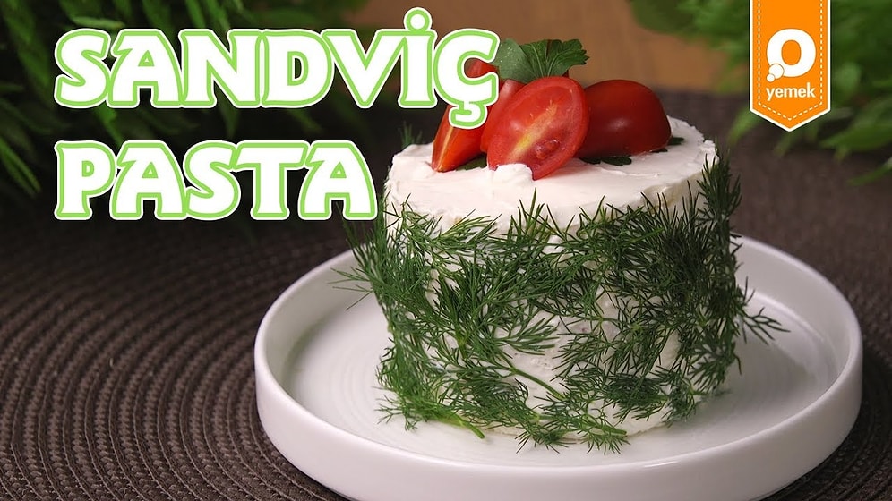 Sandviçin En Şık Hali: Sandviç Pasta Nasıl Yapılır?