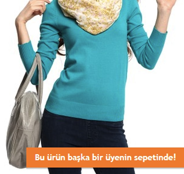 4. Uzun süredir aradığın ama başka üyenin sepetinde duran ürün