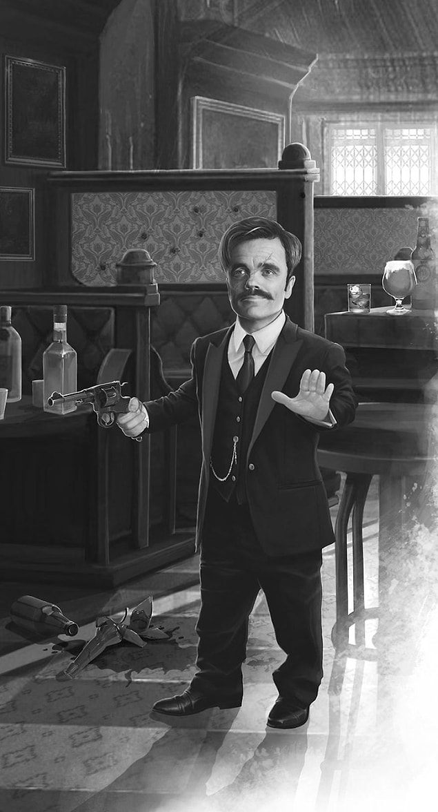 Tyrion Lannister; her ne kadar keranacı olsa da pamuk gibi kalbi vardı. Mafyaya da kolay ayak uydurur vuramazlar bunu zehir gibi kafa var.