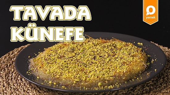 Künefe Yemek İçin Dışarıya Çıkmanıza Gerek Kalmadı! Tavada Künefe Nasıl Yapılır?