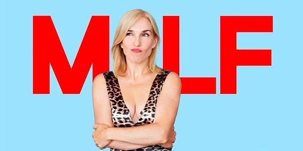 2. MILF: "mother I’d like to fuck" или "мама, с которой я хотел бы заняться сексом"