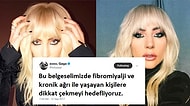Büyük Geçmiş Olsun! Fibromiyalji Mağduru Lady Gaga Farkındalık Yaratmak İstiyor