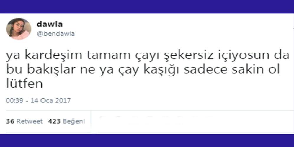 Yalnızca, Çayı Şekersiz İçen İnsanların Bileceği 15 Durum