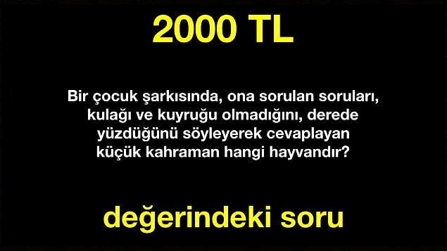 Doğru cevap! 1000 TL kazandın.