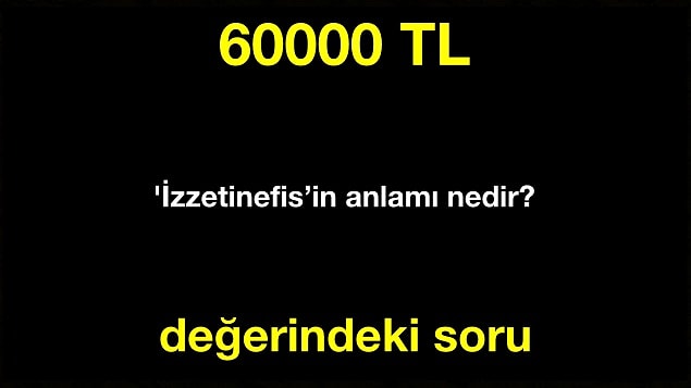 Doğru cevap! 30000 TL kazandın.