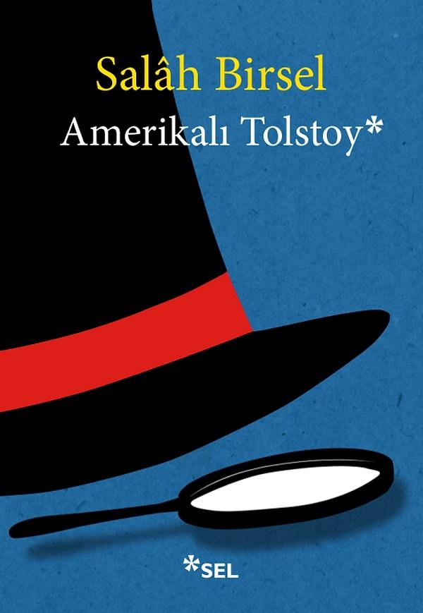 11. Amerikalı Tolstoy - Salah Birsel