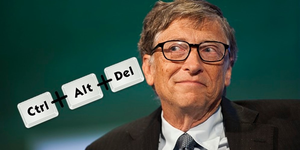 Yıllar Sonra İtiraf Etti: Microsoft'un Kurucusu Bill Gates'in 'Ctrl+Alt+Del' Pişmanlığı!