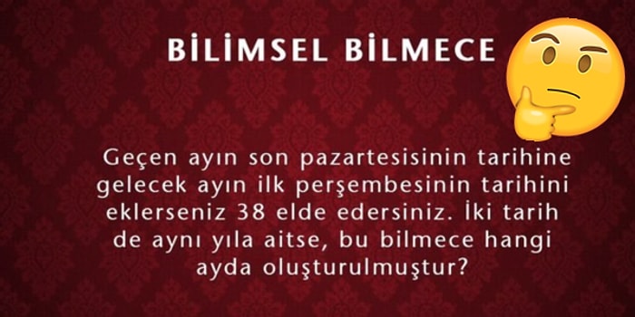 140 IQ'su Olanların Bile Akıl Yürütmekte Aşırı Zorlanacağı 12 Bilimsel Bilmece