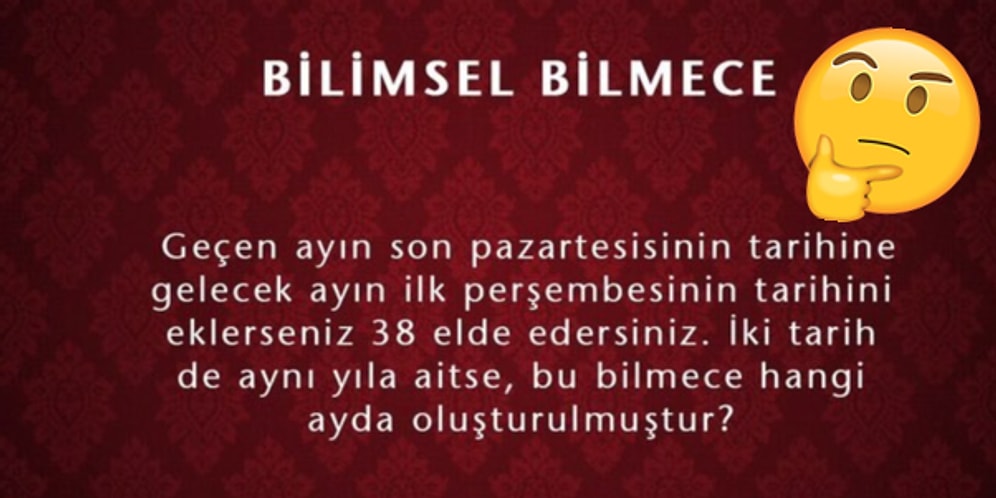 140 IQ'su Olanların Bile Akıl Yürütmekte Aşırı Zorlanacağı 12 Bilimsel Bilmece